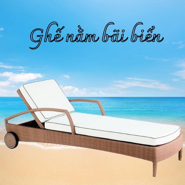 Ghế nằm bãi biển mây nhựa;