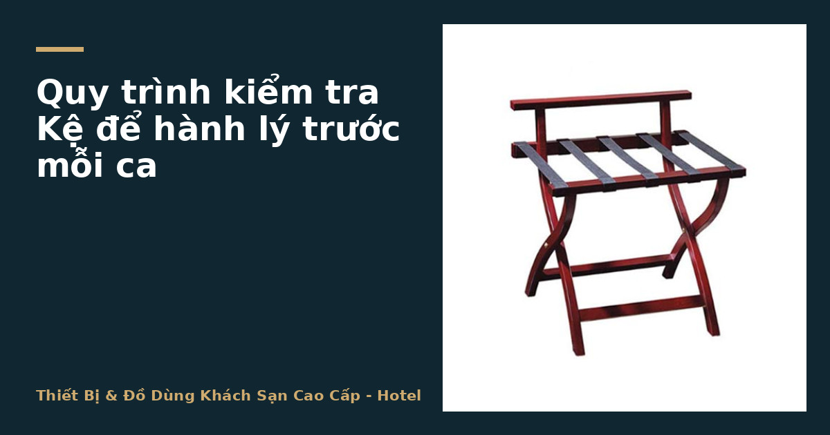 Quy trình kiểm tra Kệ để hành lý trước mỗi ca